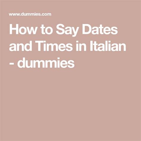 How To Say Dates And Times In Italian Dummies Learn To Speak