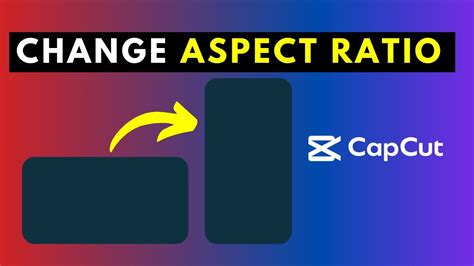 How To Quickly Change The Aspect Ratio Of A Video In Capcut For Windows