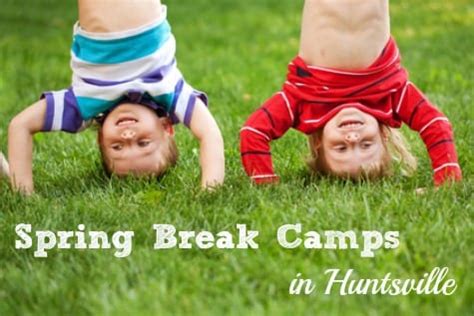 Spring Break Camps In Huntsville Rocket City Mom Huntsville Events Activities And