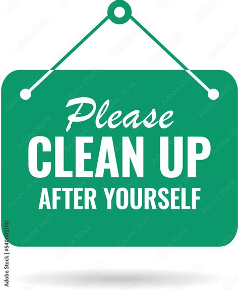 Please Clean Up After Yourself Vector Sign Stock Vector Adobe Stock