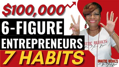 The 7 Habits Of 6 Figure Highly Successful Entrepreneurs How To Make