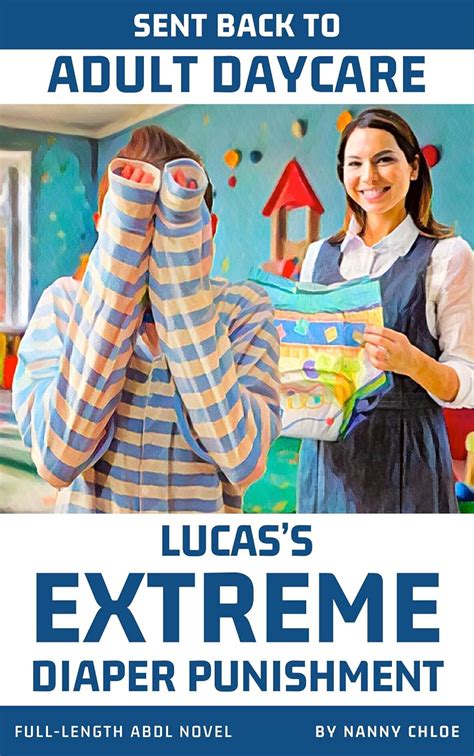 Sent Back To Adult Daycare Lucass Extreme Diaper Punishment Full