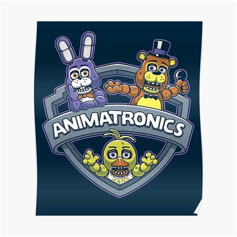 Animatronics Poster By Adho1982 Redbubble