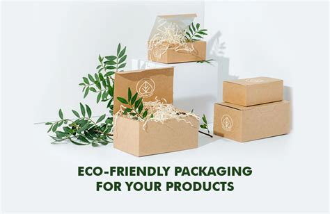 Consider Eco Friendly Packaging For Your Products And Help Your