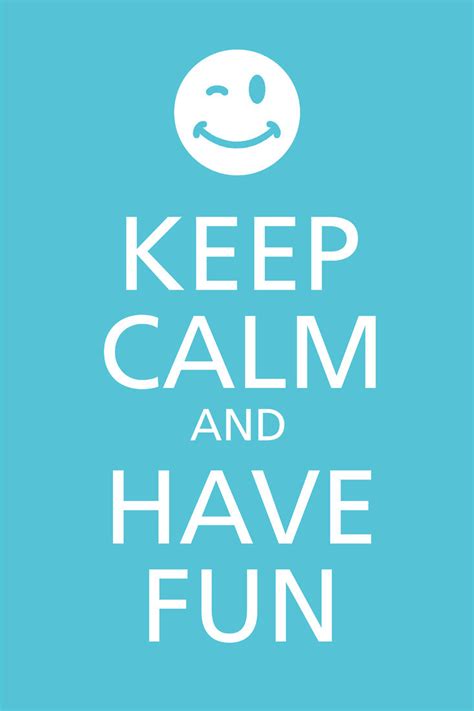 Keep Calm And Have Fun Paper Print Quotes And Motivation Posters In India Buy Art Film