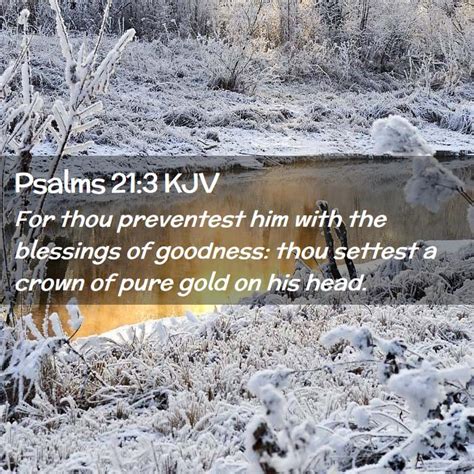 Psalms 213 Kjv For Thou Preventest Him With The Blessings Of
