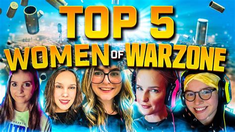 Top 5 Women In Gaming 5 Best Female Warzone Players To Watch On