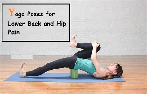 Yoga Poses For Lower Back And Hip Pain Ekam Yogashala
