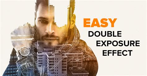 Double Exposure Effect In Photoshop Easy And Fast Method