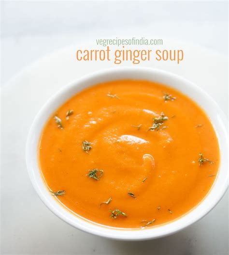 Carrot Ginger Soup Recipe How To Make Carrot Ginger Soup Recipe