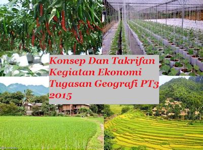 See all 5 questions about kamus dewan edisi keempat…. Konsep Dan Takrifan Kegiatan Ekonomi Tugasan Geografi PT3 ...