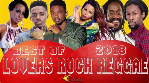 Lovers Rock Reggae Mix Best Of 2018 Segment 1 Mix By Djeasy Youtube