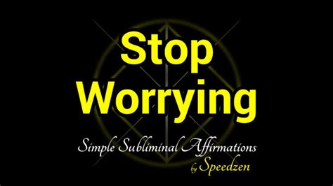 Stop Worrying Subliminal Affirmations And Binaural Beats Youtube