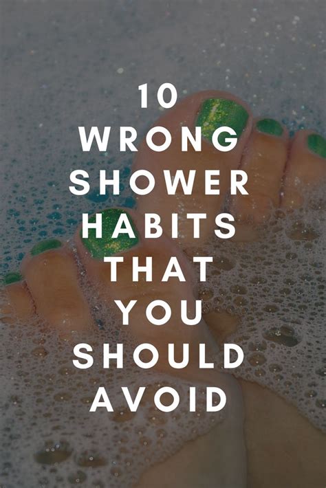10 Wrong Shower Habits That You Should Avoid Habits Shower Tips Avoid