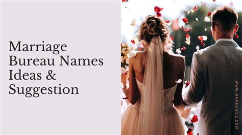 Marriage Bureau Names Unveiling 120 Irresistible Marriage Bureau