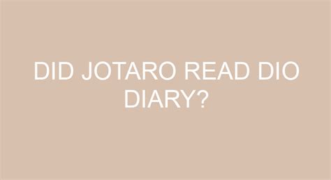 Did Jotaro Read Dio Diary