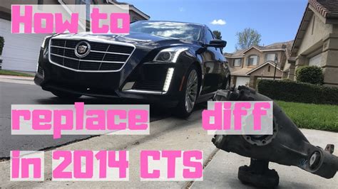 How To Replace Differential In 2014 Cadillac Cts Youtube