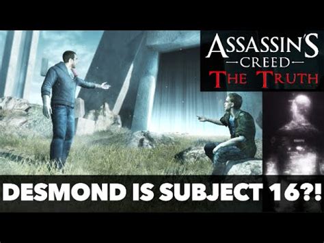 Assassin S Creed The Truth Episode Is Desmond Subject Brotherhood Truth Sequence