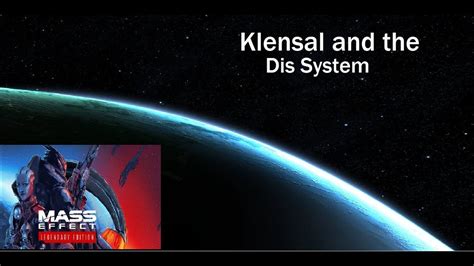 Klensal And The Dis System Mass Effect 1 Legendary Edition Youtube