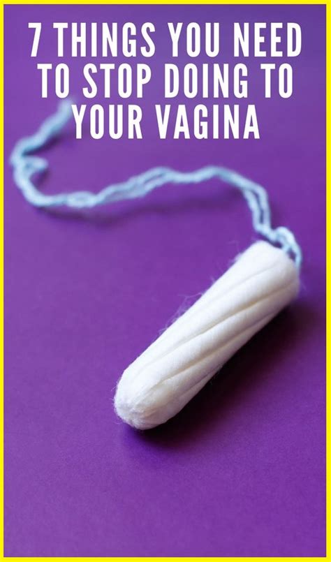 Things You Need To Stop Doing To Your Vagina Wellness Days