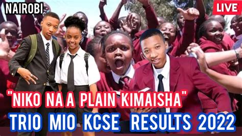 Trio Mio Kcse Results 2022 Trio Mio Results Kcse Results 2022