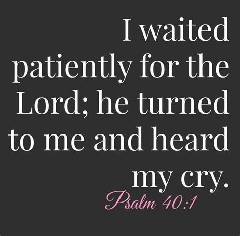 The Living Psalm 40 1 NIV I Waited Patiently For The