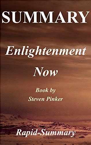 Summary Enlightenment Now Steven Pinker The Case For Reason
