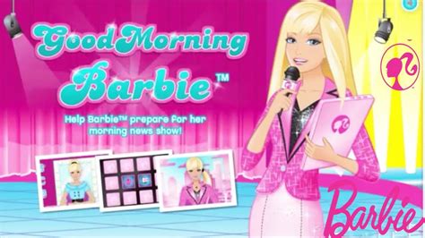 Good Morning Barbie Barbie Games For Kids Youtube