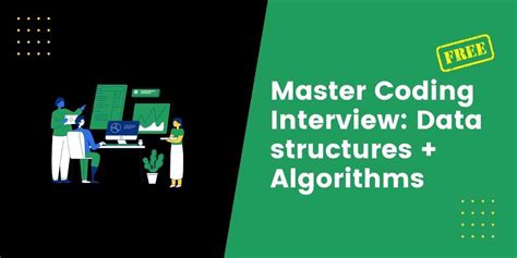 Master Coding Interview Data Structures Algorithms Free