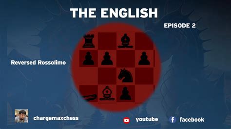 The English Episode 2 Reversed Rossolimo Youtube