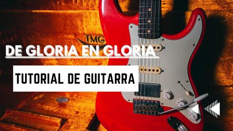 De Gloria En Gloriamarco Barrientos Tutorial De Guitarra Youtube
