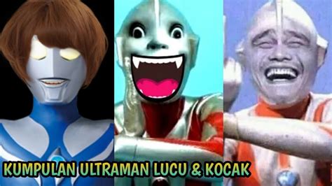Ultraman Lucu Ultraman Funny Moments Ultraman Goyangenglish