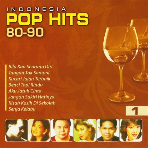 Indonesia Pop Hits 80 90 Vol 1 Compilation By Various Artists Spotify