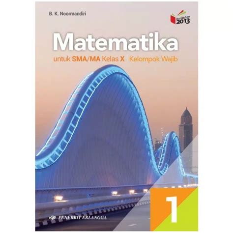 Ori Buku Teks Matematika K13 Wajib Untuk Sma Kelas 10 Edisi Terbaru