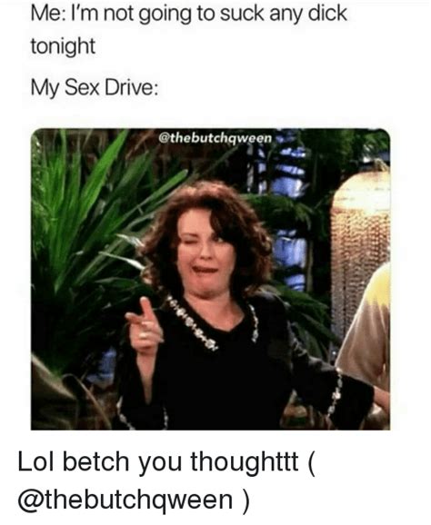 Increase Your Appetite With These Funny Sex Drive Meme Pictures