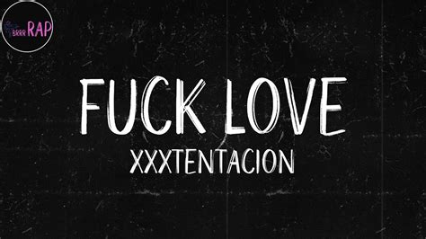 Xxxtentacion Fuck Love Feat Trippie Redd Lyrics Youtube
