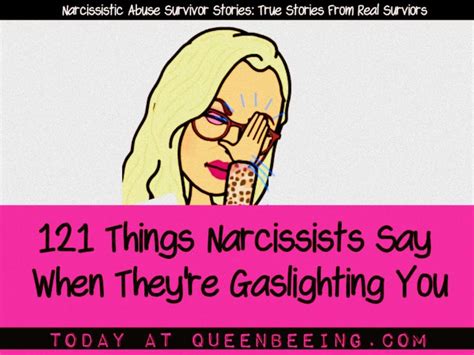 121 Things Narcissists Say During Gaslighting How To Tell If Youre