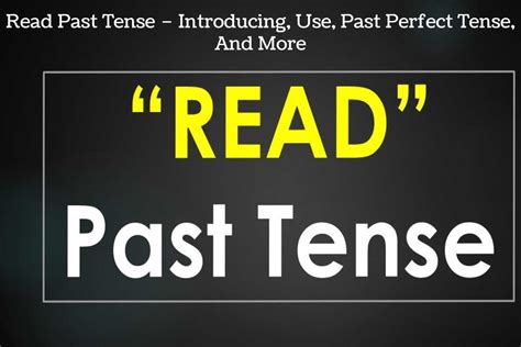 What Is The Read Past Tense Of Read Class 10 English Cbse