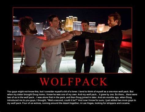 One Man Wolf Pack Hangover Quotes Best Quotes Ever