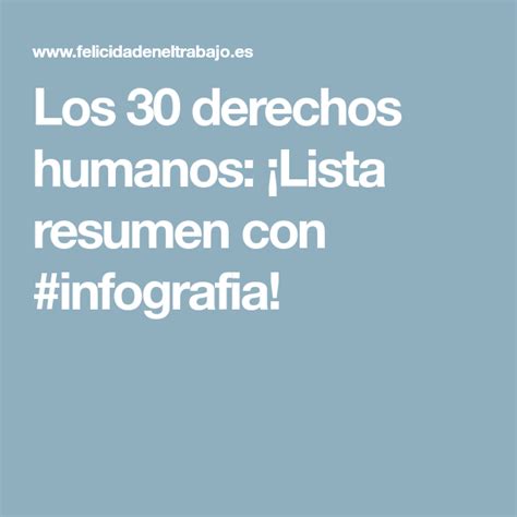 En resumidas cuentas, el departamento de recursos humanos debe trabajar para todas las personas que forman parte del equipo humano de la. Los 30 derechos humanos: ¡Lista resumen con #infografia ...