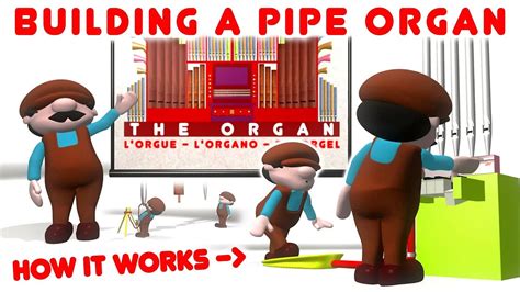 How To Build A Pipe Organ How It Works Animation By Tom Scott