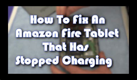 How To Fix Amazon Fire Tablet Not Charging Helpdeskgeek