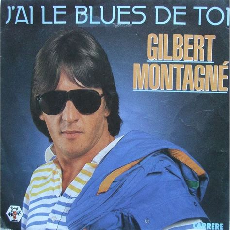 J'ai le blues de toi by Gilbert Montagné, SP with mabuse - Ref:118252501