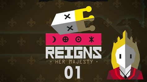 Reigns Her Majesty Queen Tinder Simulator 01 Lets Play Gameplay