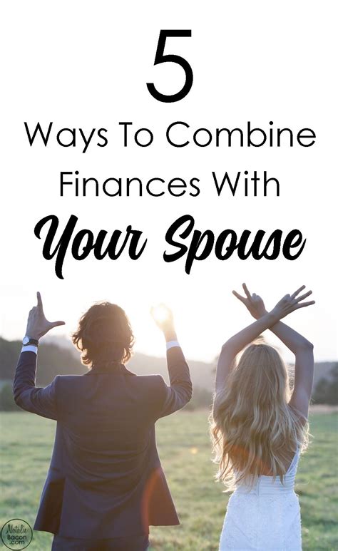 How To Combine Finances With Your Spouse Combining Finances Finance
