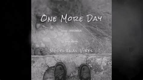 One More Day - 03. insomnia 