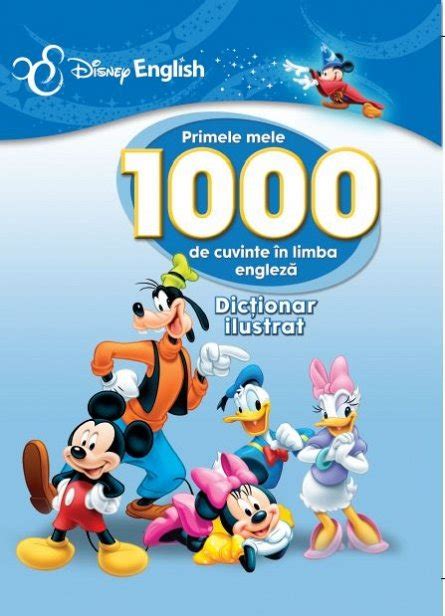 Disney English Primele Mele 1000 De Cuvinte In Limba Engleza