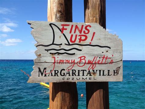 Fins Up Margaritaville Cozumel Jimmy Buffett Quotes Cozumel