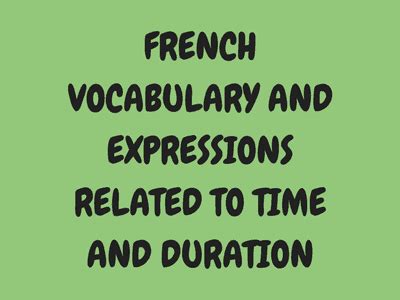 French Words and Phrases Related to Time and Duration | French ...