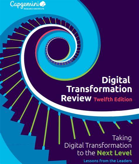Digital Transformation Review 12th Edition Research And Insight Capgemini